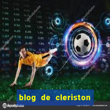 blog de cleriston silva serrinha bahia